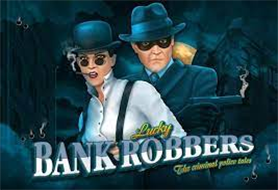 Luck yBank Robbers
